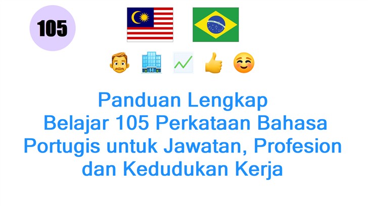 Panduan Lengkap: Belajar 105 Perkataan Bahasa Portugis untuk Jawatan, Profesion dan Kedudukan Kerja